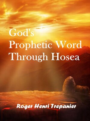 cover image of God's Prophetic Word Through Hosea